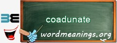WordMeaning blackboard for coadunate